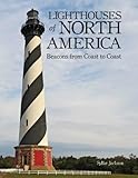 Lighthouses Of North America Beacons From Coast To Coast