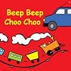 Beep Beep Choo Choo (Snappy Sounds)