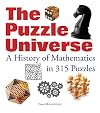 The Puzzle Universe: A History of Mathematics in 315 Puzzles
