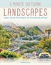 5-Minute Sketching -- Landscapes: Super-quick Techniques for Amazing Drawings
