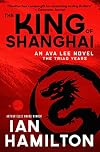 The King of Shanghai: The Triad Years