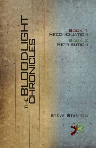 Cover of The Bloodlight Chronicles: Reconciliation by Steve Stanton