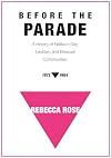 Before the Parade: A History of Halifax's Gay, Lesbian, and Bisexual Communities, 1972-1984