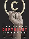 Canadian Copyright: A Citizen's Guide, Second edition