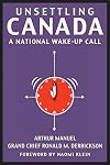 Unsettling Canada: A National Wake-Up Call