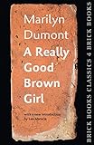 A Really Good Brown Girl Brick Books Classics 4