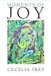 Moments of Joy (Inanna Poetry and Fiction Series)