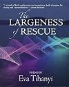 Largeness of Rescue, The (Inanna Poetry and Fiction)