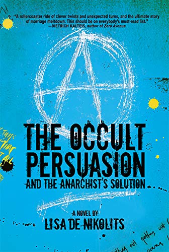 The Occult Persuasion and the Anarchist's Solution book cover