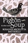 Pigeon Soup and Other Stories (Inanna Poetry and Fiction Series)