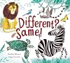 Different? Same!