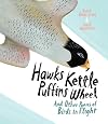 Hawks Kettle, Puffins Wheel: And Other Poems of Birds in Flight