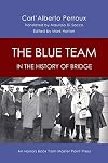 The Blue Team in the History of Bridge: An Honors Book from Master Point Press