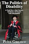 The politics of disability : a need for a just society inclusive of people with disabilities