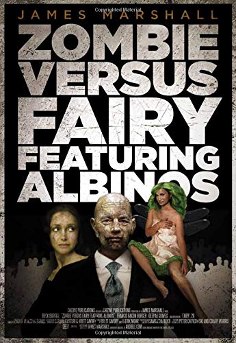 Zombie Versus Fairy Featuring Albinos