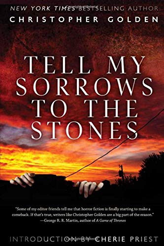 Tell My Sorrows To The Stones book cover