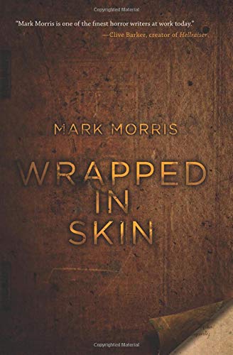Wrapped in Skin (By: Mark Morris) cover