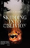 Skidding Into Oblivion