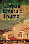 The Corpse with the Emerald Thumb (A Cait Morgan Mystery)