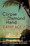 The Corpse with the Diamond Hand (A Cait Morgan Mystery)