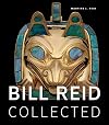 Bill Reid Collected