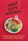 Chop Suey Nation: The Legion Cafe and Other Stories from Canada's Chinese Restaurants