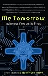 Me Tomorrow: Indigenous Views on the Future