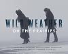 Wild Weather on the Prairies