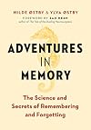 Adventures in Memory: The Science and Secrets of Remembering and Forgetting
