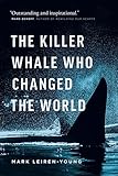 The Killer Whale Who Changed The World