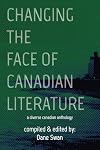 Changing the Face of Canadian Literature (Essential Anthologies Series)