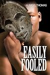 Easily Fooled (185) (Essential Prose Series)