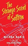 The Strange Scent of Saffron (49) (Essential Translations Series)