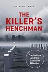 The Killer's Henchman: Capitalism and the Covid-19 Disaster (Baraka Nonfiction)
