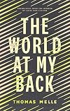 The World at My Back (Biblioasis International Translation Series)