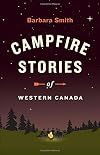 Campfire Stories of Western Canada
