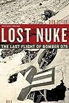 Lost Nuke: The Last Flight of Bomber 075, Revised Edition
