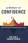 A Matter of Confidence: The Inside Story of the Political Battle for BC