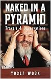 Naked in a Pyramid: Travels & Observations
