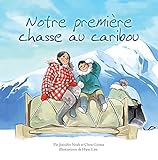 Notre premiere chasse au caribou