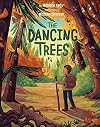 The Dancing Trees