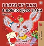 I Love My Mom English Russian Bilingual Book English Russian Bilingual Collection Russian Edition