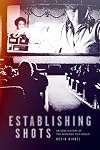 Establishing Shots: An Oral History of the Winnipeg Film Group