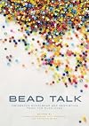 Bead Talk: Indigenous Knowledge and Aesthetics from the Flatlands (paskwāwi masinahikewina/Prairie Writing, 1)