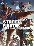 Street Fighter World Warrior Encyclopedia Arcade Edition Hc