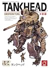 TANKHEAD - Mechanical Encyclopedia Artbook