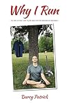 Why I Run: My Story of How I Own My Life Back from the Darkness of Depression (FRC Copy)