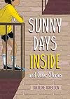 Sunny Days Inside: and Other Stories