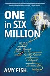 One in Six Million: The Baby by the Roadside and the Man Who Retraced a Holocaust Survivor's Lost Identity