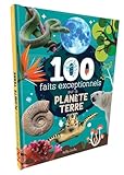 100 faits exceptionnels sur la planète Terre